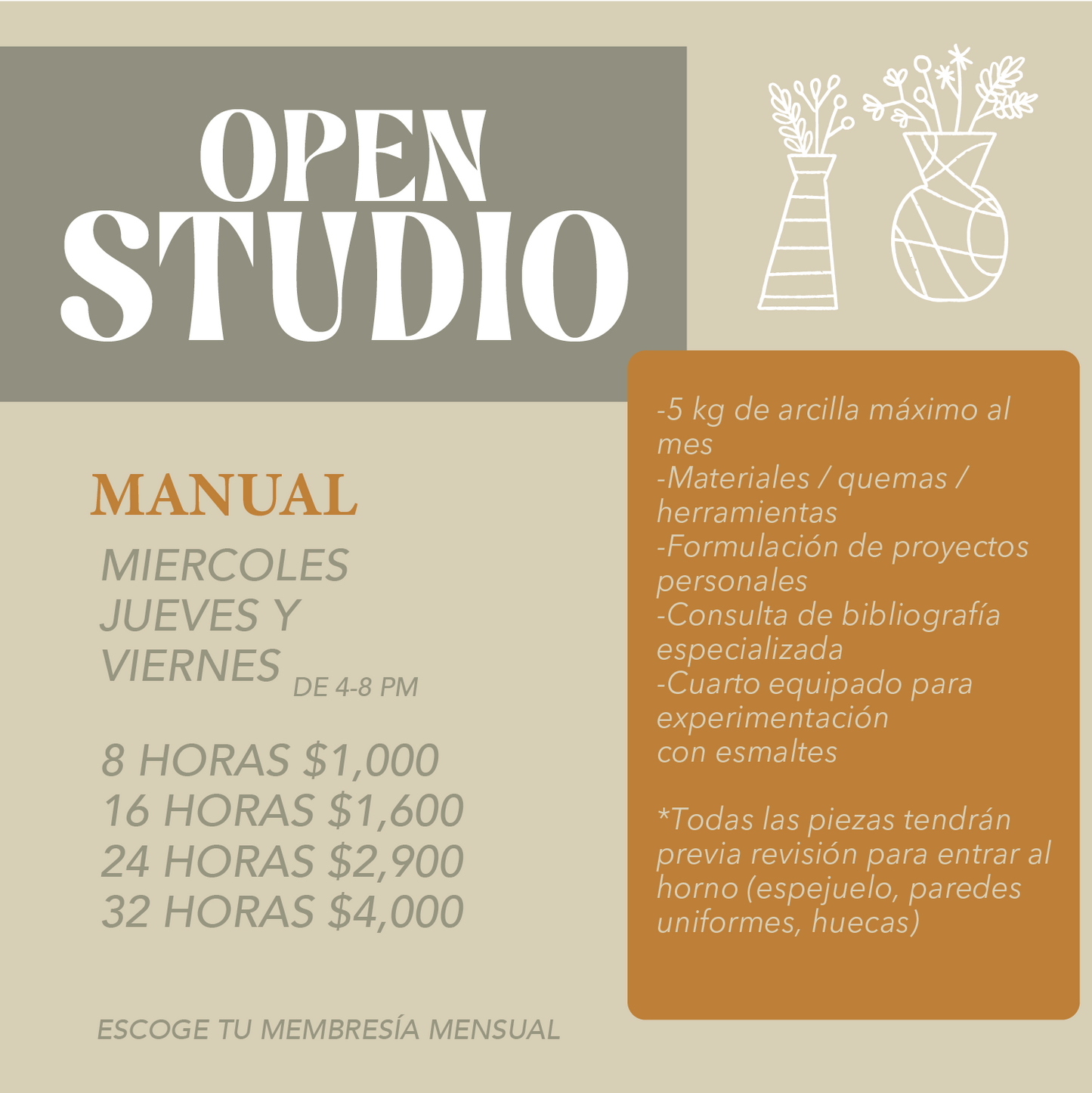 Open Studio construcción manual miércoles, jueves y viernes de 4-8 pm